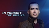 In Pursuit: The Missing