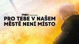 Pro tebe v našem městě není místo