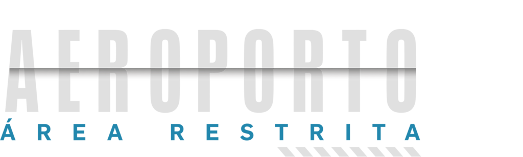 Aeroporto - Área Restrita
