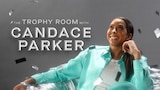 The Trophy Room with Candace Parker