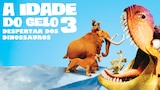 A Idade do Gelo 3: Despertar dos Dinossauros
