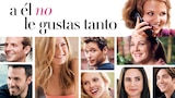A Él No Le Gustas Tanto