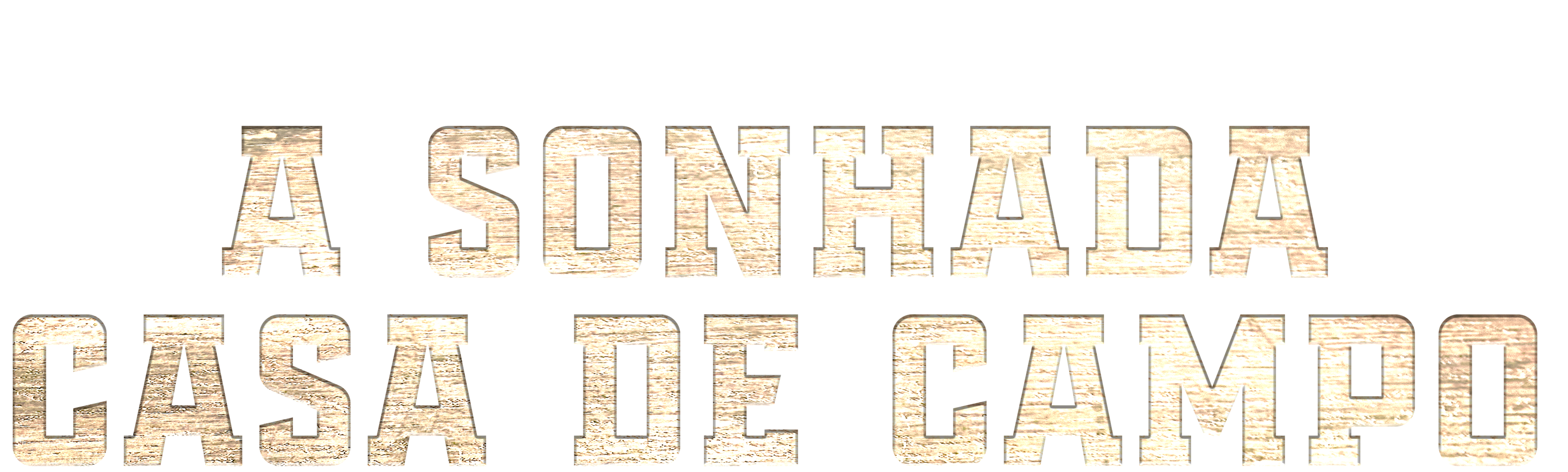 A Sonhada Casa de Campo