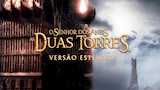 O Senhor dos Anéis II: As Duas Torres (Versão Estendida)