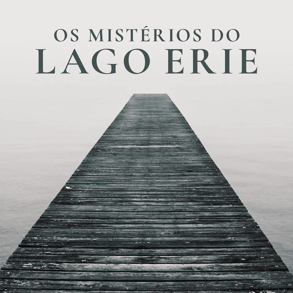 Os Mistérios do Lago Erie