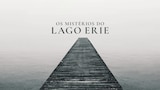 Os Mistérios do Lago Erie