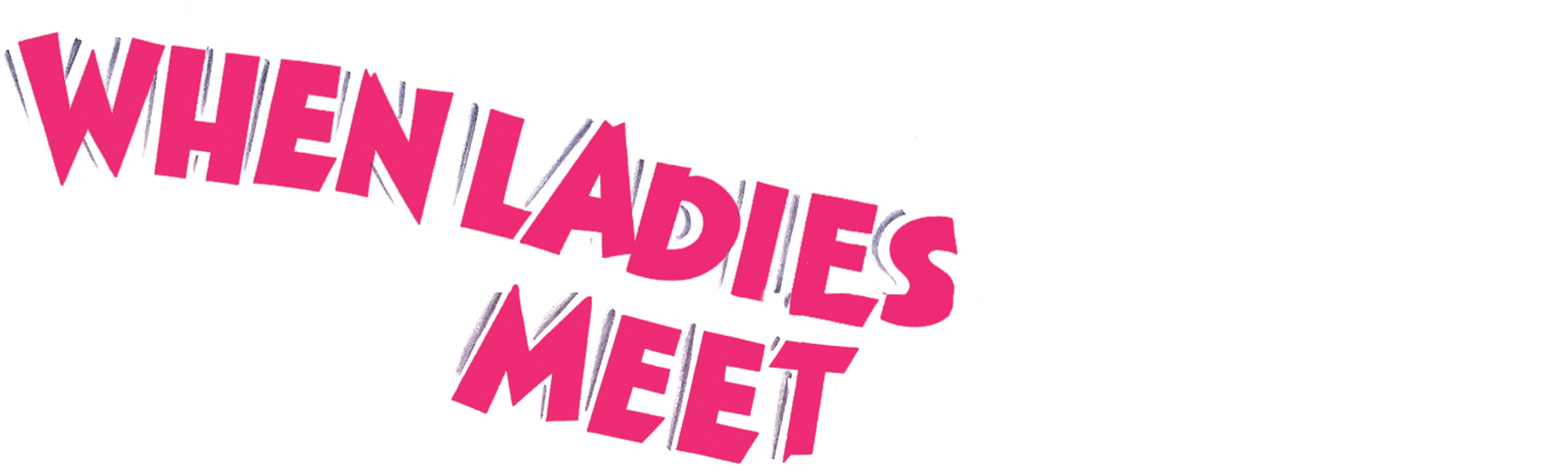 When Ladies Meet