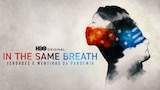 In the Same Breath: Verdades e Mentiras da Pandemia