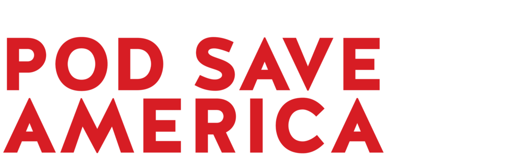 Pod Save America