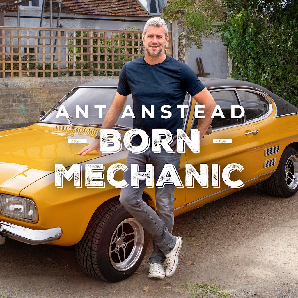 Ant Anstead: Born Mechanic