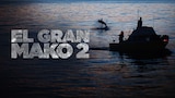 El gran mako 2