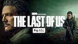 The Last of Us (with ASL) (HBO)