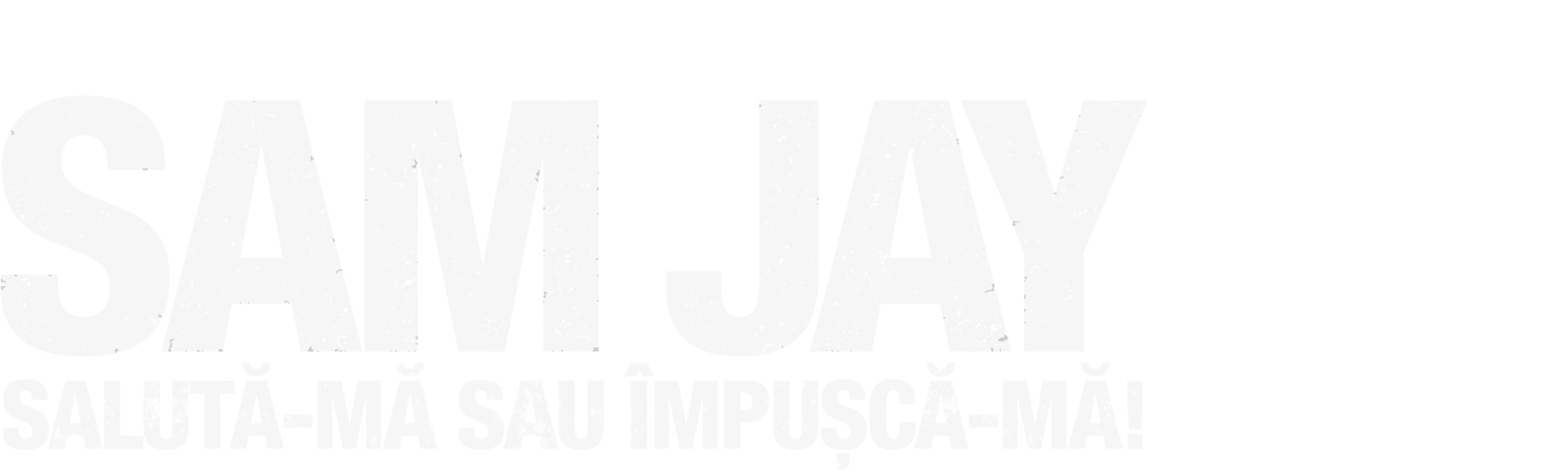 Sam Jay: Salută-mă sau împușcă-mă!