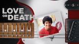 Love or Death