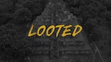Looted