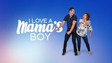 I Love a Mama's Boy