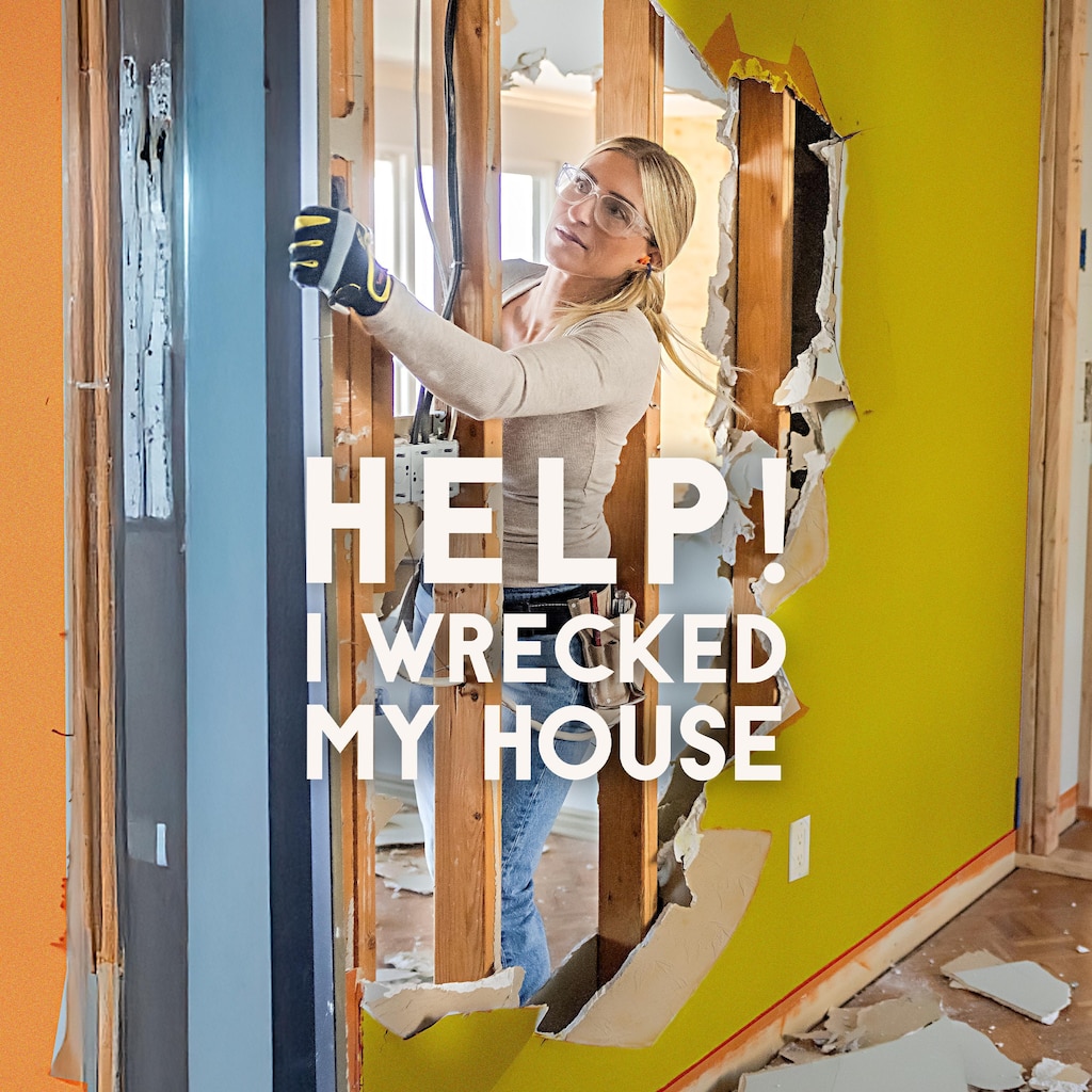 Help! I Wrecked My House