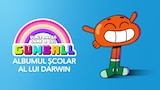 Uimitoarea lume a lui Gumball: Albumul școlar al lui Darwin