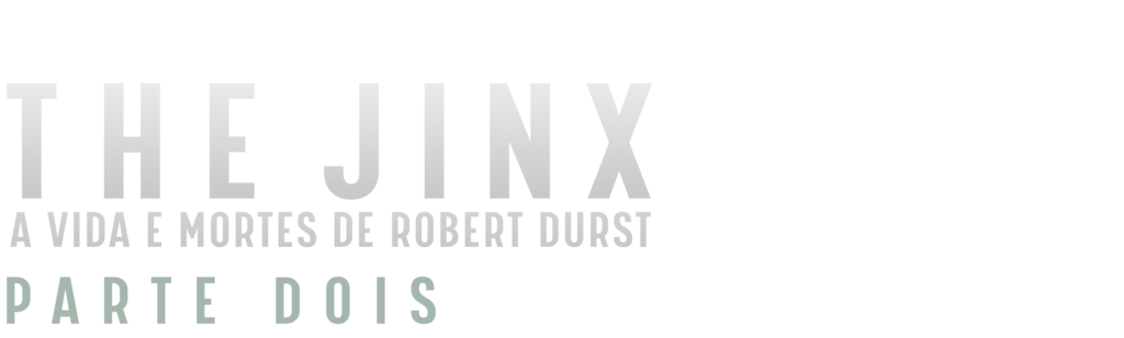 The Jinx: A Vida e Mortes de Robert Durst