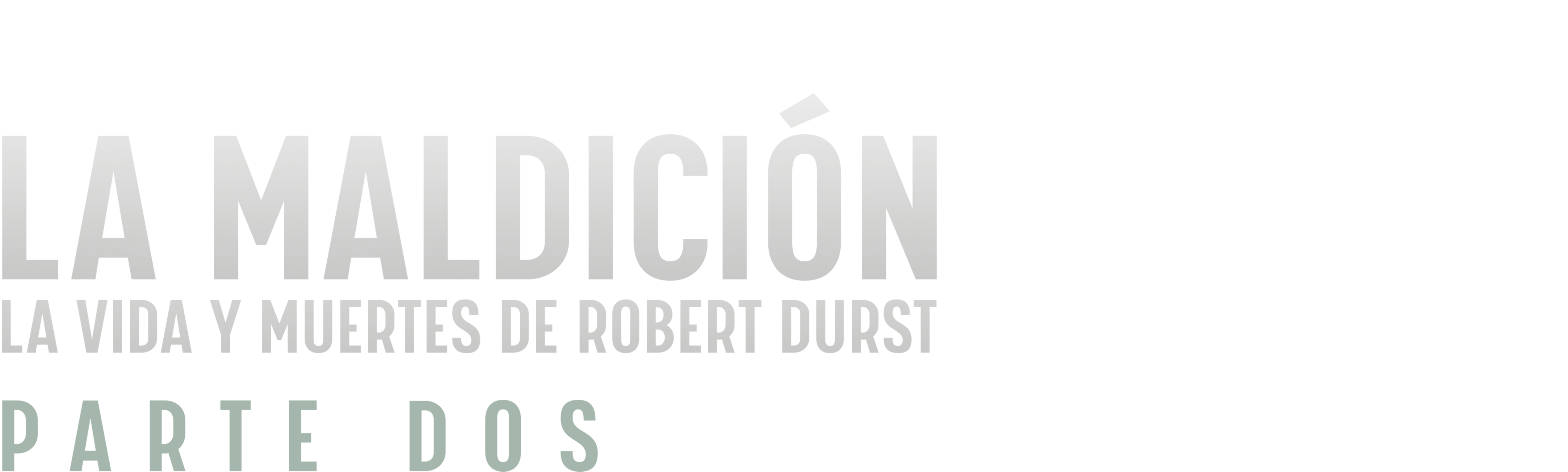 La Maldición: La Vida y Muertes de Robert Durst