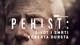 Pehist: Život i smrti Roberta Dursta