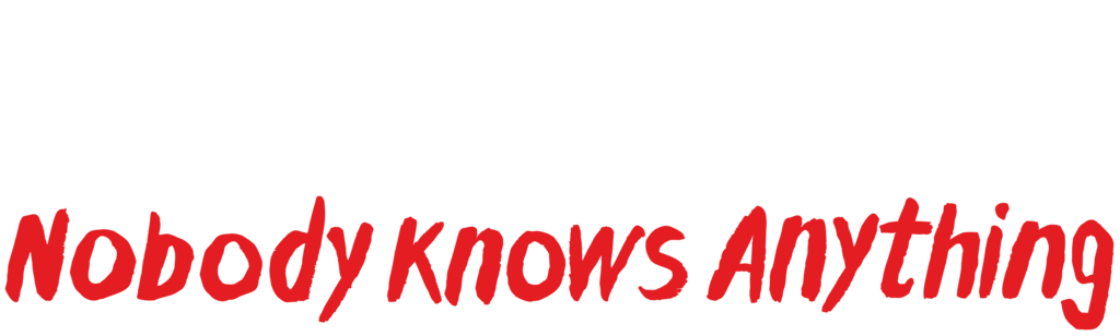 Nobody Knows Anything