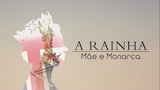 A Rainha: Mãe e Monarca