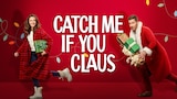 Catch Me If You Claus