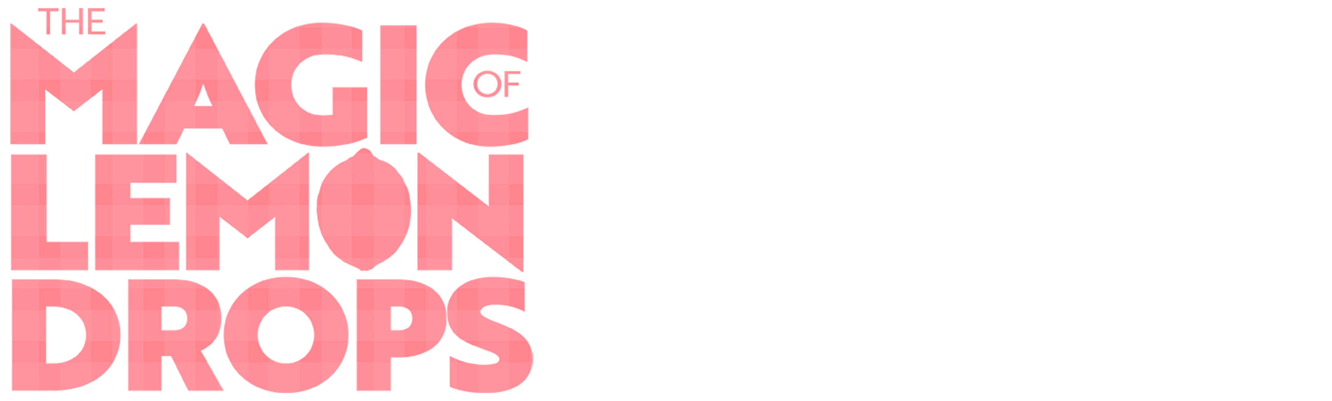 The Magic of Lemon Drops