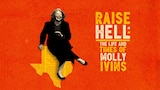 Raise Hell: The Life and Times of Molly Ivins