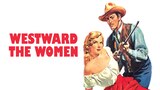 Westward the Women