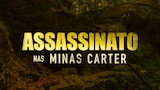 Assassinato nas Minas Carter