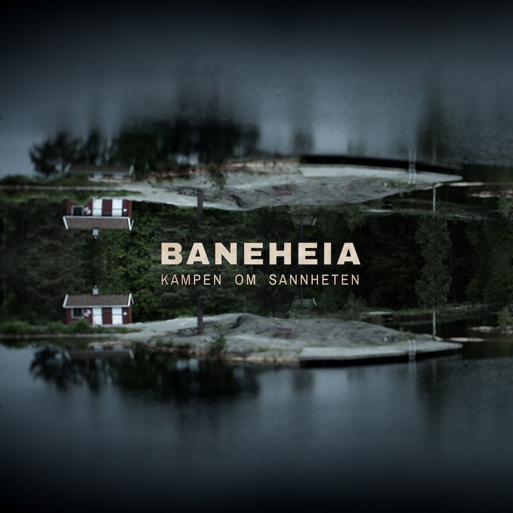 Baneheia - Jakten på sanningen