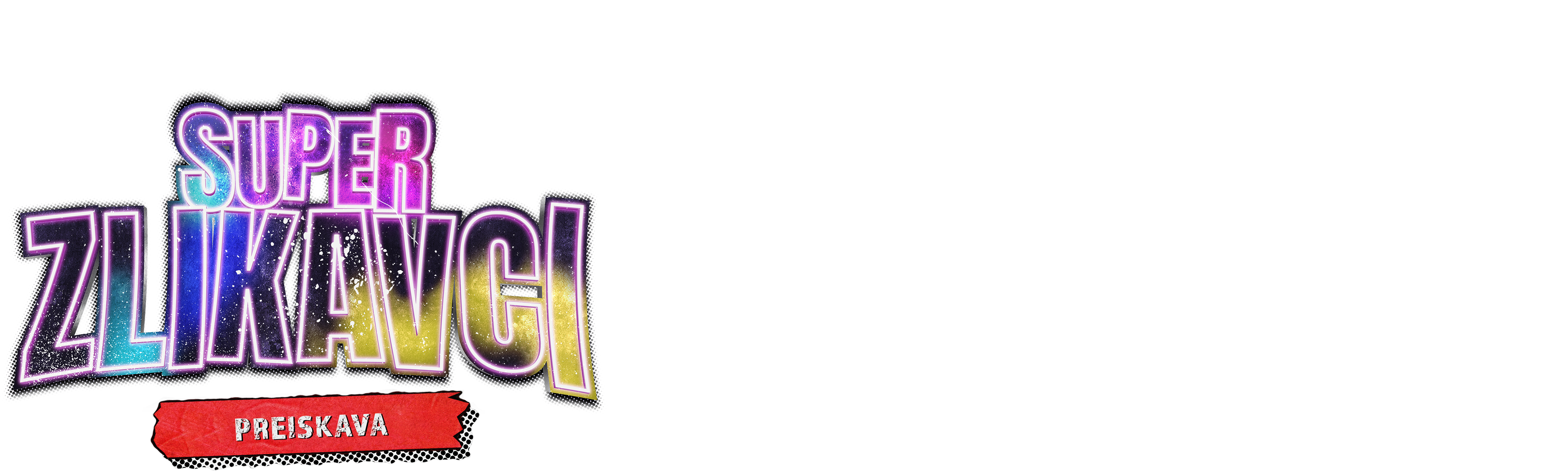 Super zlikavci: Preiskava