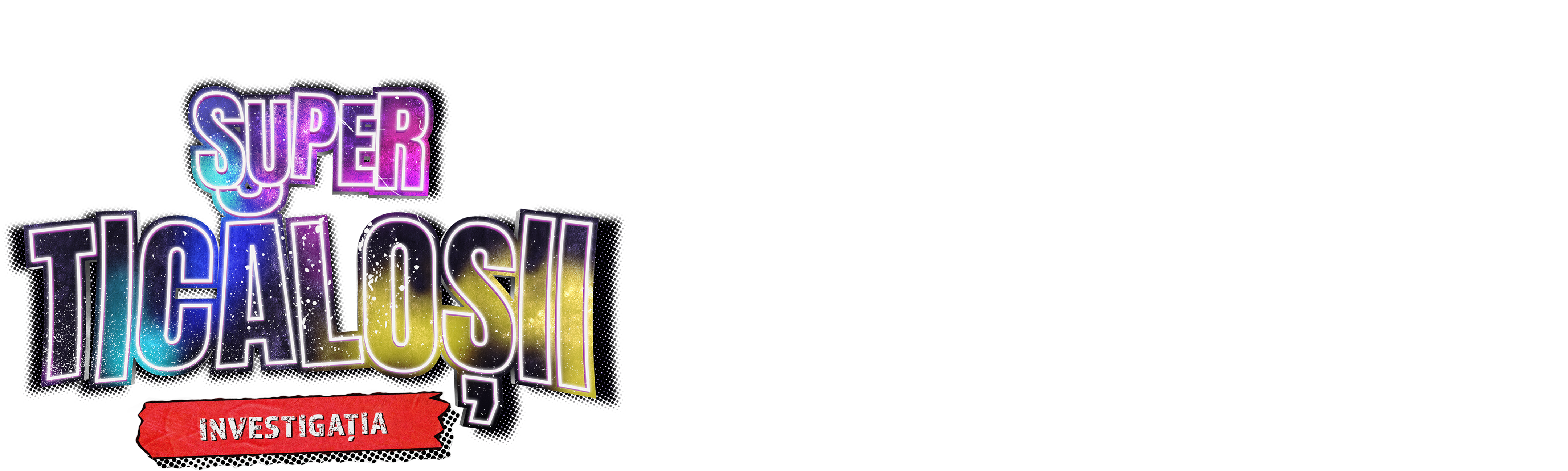 Super-ticăloșii: Investigația