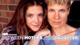 Between Mother and Daughter