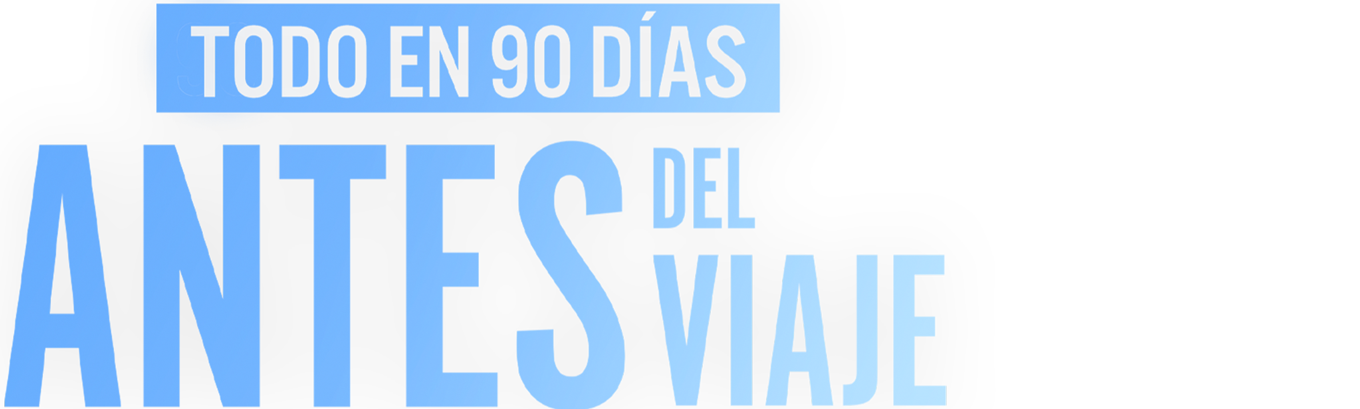 Todo en 90 días: Antes del viaje