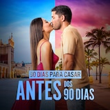 90 Dias para Casar: Antes dos 90 Dias