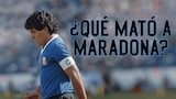 ¿Qué mató a Maradona?