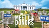 Meet the Donors: Does Money Talk?