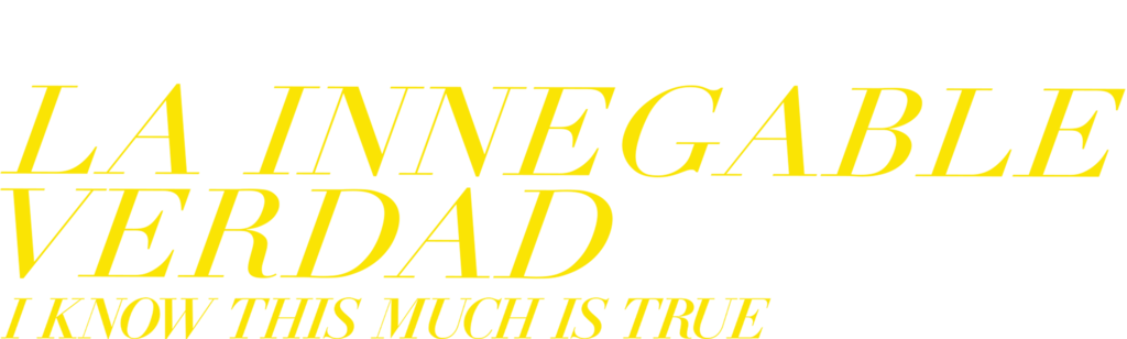 La innegable verdad (I Know This Much Is True)