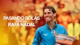 Pasando Bolas: Especial Rafa Nadal