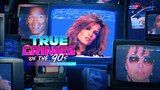 True Crimes of The '90s met Dionne Slagter