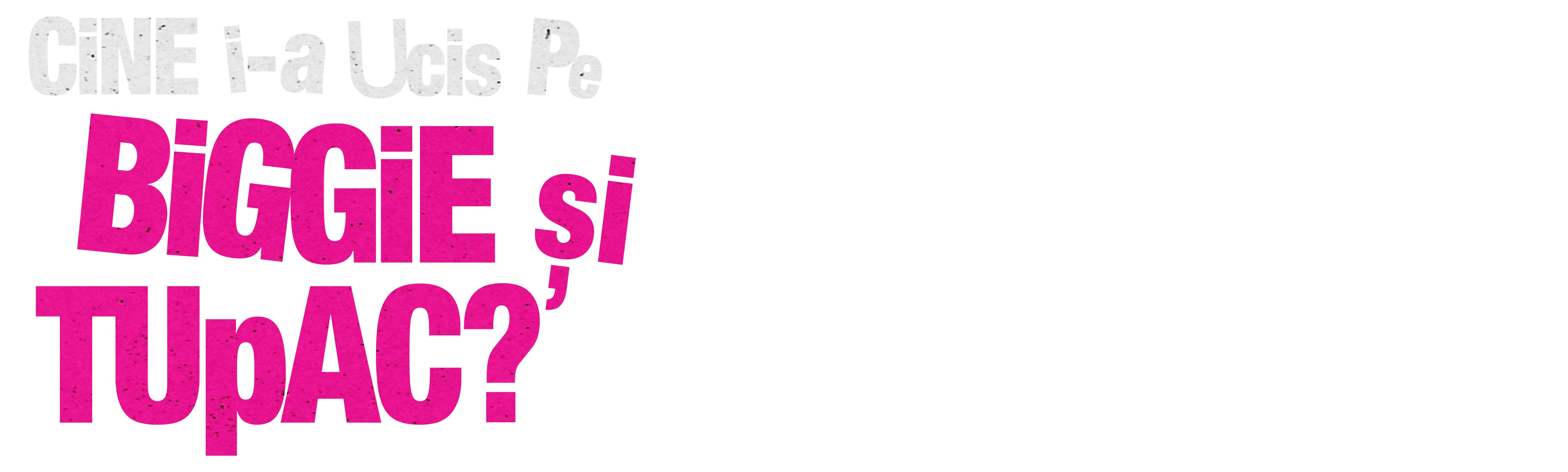 Cine i-a ucis pe Biggie și Tupac?