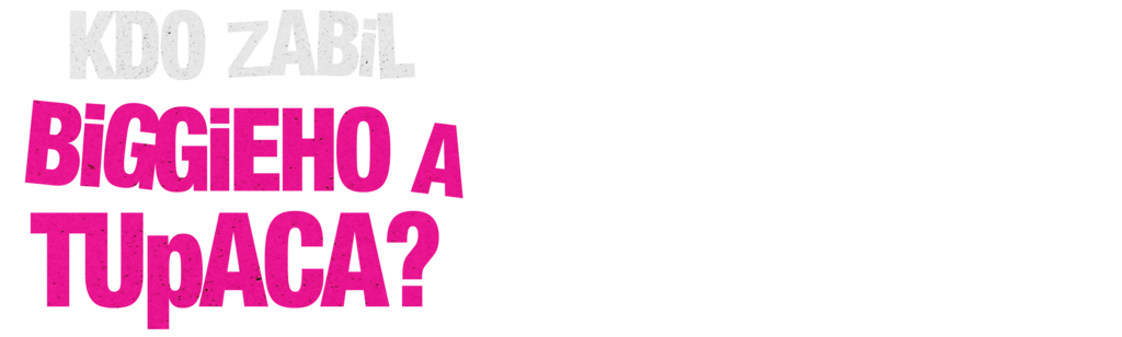 Kdo zabil Biggieho a Tupaca?