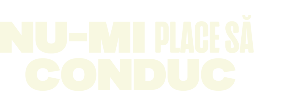 Nu-mi place să conduc