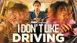 I Don't Like Driving