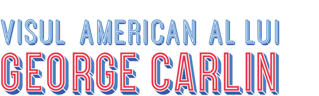 Visul american al lui George Carlin
