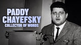Paddy Chayefsky: Collector of Words