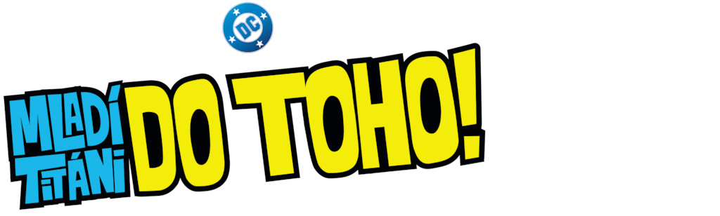 Mladí Titáni do toho!